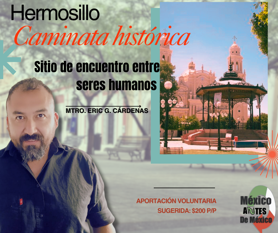 minata histórica en Hermosillo
